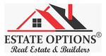 Estate Options Real Estate & Builders